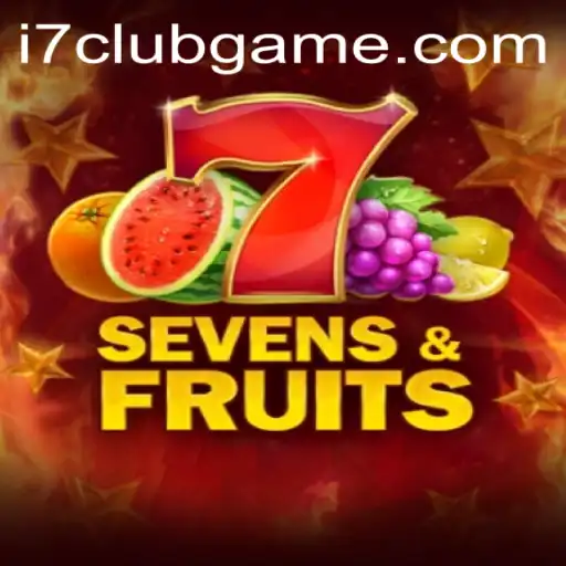 Exploring the Thrills of SevensFruits and the Exciting World of i7club